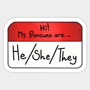 Hi my pronouns are - he she they Sticker